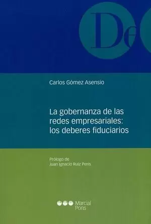 GOBERNANZA DE LAS REDES EMPRESARIALES: LOS DEBERES FIDUCIARIOS, LA