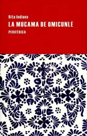 LA MUCAMA DE OMICUNLÉ