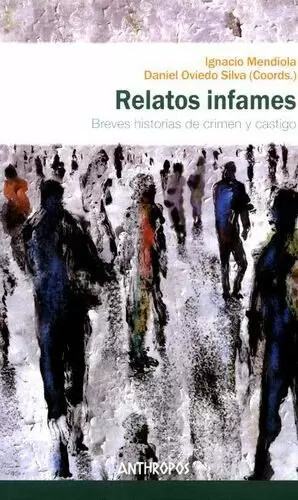 RELATOS INFAMES. BREVES HISTORIAS DE CRIMEN Y CASTIGO