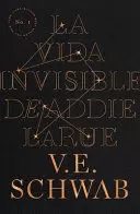 LA VIDA INVISIBLE DE ADDIE LARUE