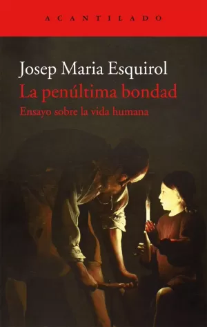 LA PENÚLTIMA BONDAD