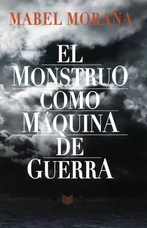 MONSTRUO COMO MAQUINA DE GUERRA, EL