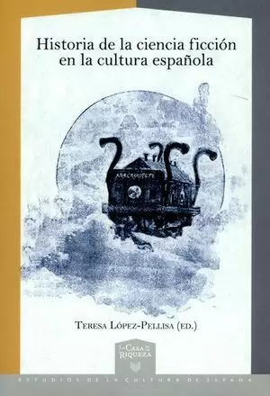 HISTORIA DE LA CIENCIA FICCION EN LA CULTURA ESPAÑOLA