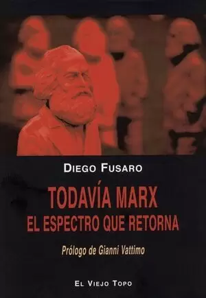 TODAVIA MARX EL ESPECTRO QUE RETORNA