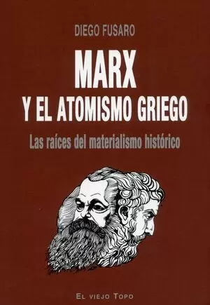 MARX Y EL ATOMISMO GRIEGO LAS RAICES DEL MATERIALISMO HISTORICO