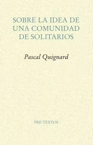 SOBRE LA IDEA DE UNA COMUNIDAD DE SOLITARIOS