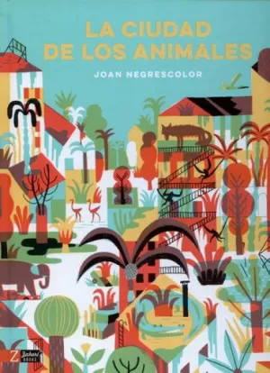 LA CIUDAD DE LOS ANIMALES