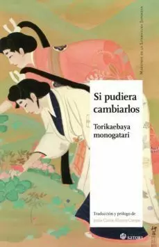 SI PUDIERA CAMBIARLOS . TORIKAEBAYA MONOGATARI