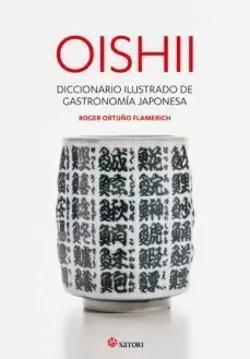 OISHII - DICCIONARIO ILUSTRADO DE GASTRONOMÍA JAPONESA
