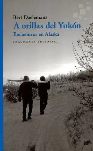 A ORILLAS DEL YUKON ENCUENTROS EN ALASKA