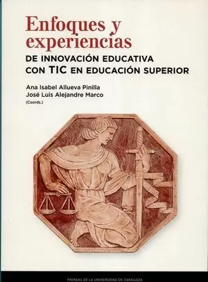 ENFOQUES Y EXPERIENCIAS DE INNOVACION EDUCATIVA CON TIC EN EDUCACION SUPERIOR