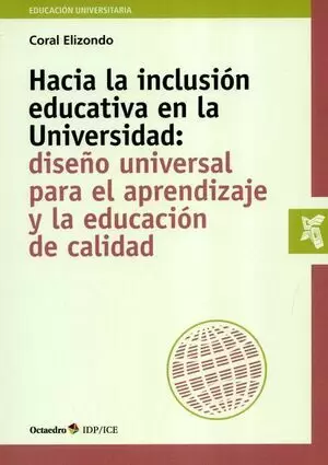 HACIA LA INCLUSION EDUCATIVA EN AL UNIVERSIDAD DISEÑO UNIVERSAL PARA EL APRENDIZAJE Y LA EDUCACION D