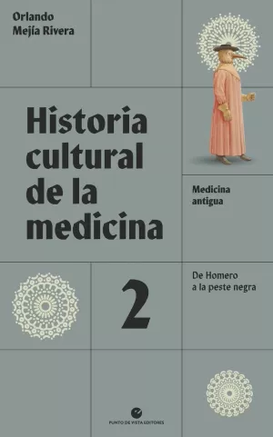 HISTORIA CULTURAL DE LA MEDICINA 2.