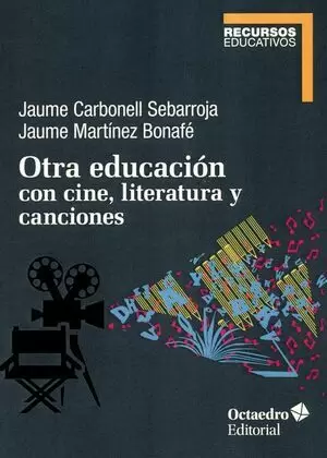 OTRA EDUCACION CON CINE LITERATURA Y CANCIONES