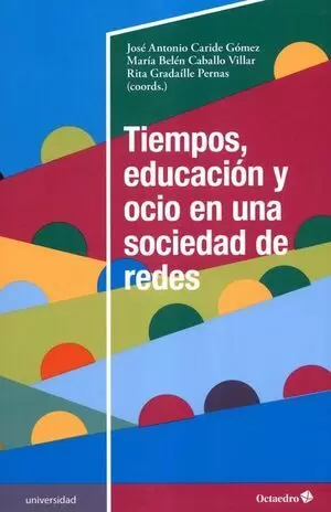 TIEMPOS EDUCACION Y OCIO EN UNA SOCIEDAD DE REDES