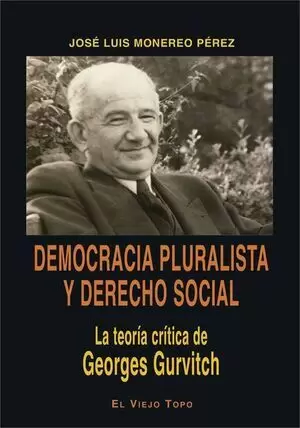 DEMOCRACIA PLURALISTA Y DERECHO SOCIAL LA TEORIA CRITICA DE GEORGES GURVITCH