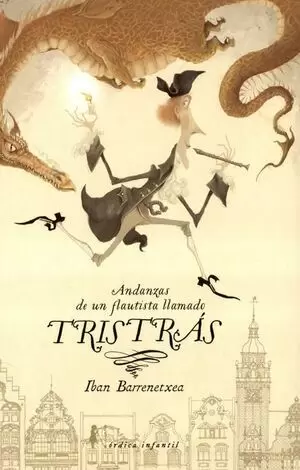 TRISTRAS ANDANZAS DE UN FLAUTISTA LLAMADO TRISTRAS