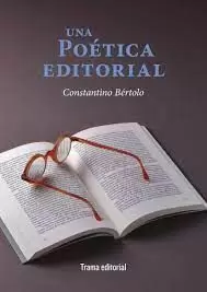 UNA POÉTICA EDITORIAL