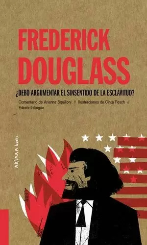 FREDERICK DOUGLASS DEBO ARGUMENTAR EL SINSENTIDO DE LA ESCLAVITUD?