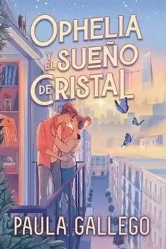 OPHELIA Y SU SUEÑO DE CRISTAL