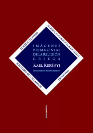 IMÁGENES PRIMIGENIAS DE LA RELIGIÓN GRIEGA
