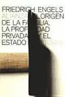 EL ORIGEN DE LA FAMILIA, LA PROPIEDAD PRIVADA Y EL ESTADO