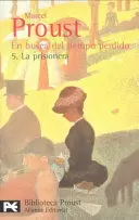 EN BUSCA DEL TIEMPO PERDIDO: LA PRISIONERA