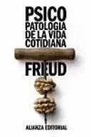PSICOPATOLOGÍA DE LA VIDA COTIDIANA