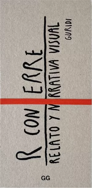 R CON ERRE RELATO Y NARRATIVA VISUAL