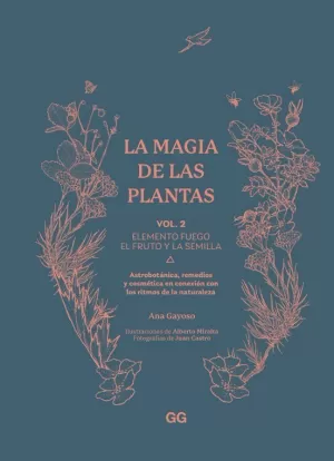 LA MAGIA DE LAS PLANTAS. VOL. 2 ELEMENTO FUEGO