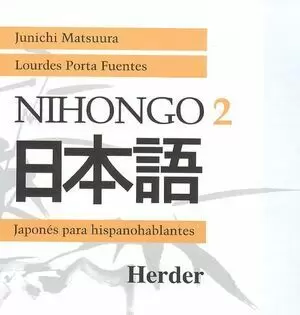 NIHONGO 2 JAPONES PARA HISPANOHABLANTES (CONTIENE 2 CDS)
