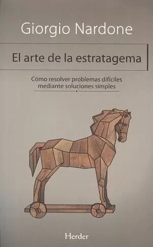 ARTE DE LA ESTRATAGEMA. COMO RESOLVER PROBLEMAS DIFICILES MEDIANTE SOLUCIONES SIMPLES, EL