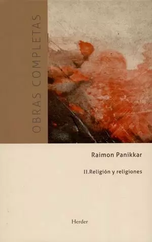 OBRAS COMPLETAS R. PANIKKAR (II) RELIGION Y RELIGIONES