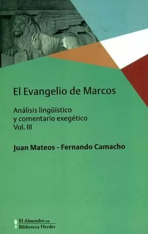 EVANGELIO DE MARCOS VOL.III ANALISIS LINGUISTICO Y COMENTARIO EXEGETICO, EL