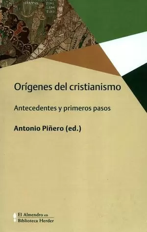 ORIGENES DEL CRISITANISMO ANTECEDENTES Y PRIMEROS PASOS