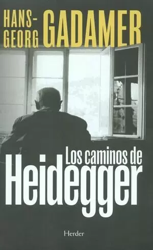 CAMINOS DE HEIDEGGER (2ªED), LOS