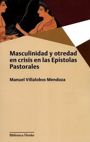 MASCULINIDAD Y OTREDAD EN CRISIS EN LAS EPÍSTOLAS PASTORALES