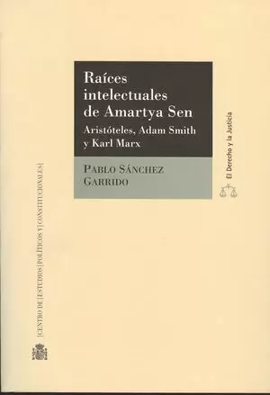RAICES INTELECTUALES DE AMARTYA SEN. ARISTOTELES, ADAM SMITH Y KARL MARX