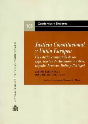 JUSTICIA CONSTITUCIONAL Y UNION EUROPEA. UN ESTUDIO COMPARADO DE LAS EXPERIENCIAS DE ALEMANIA, AUSTR