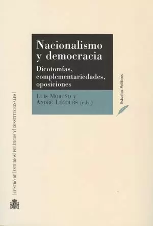 NACIONALISMO Y DEMOCRACIA. DICOTOMIAS, COMPLEMENTARIEDADES, OPOSICIONES