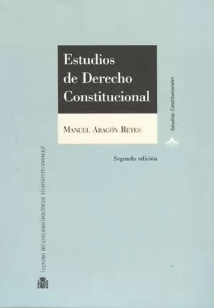ESTUDIOS DE DERECHO CONSTITUCIONAL (2A.ED)