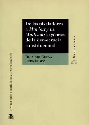 DE LOS NIVELADORES A MARBURY VS MADISON: LA GENESIS DE LA DEMOCRACIA CONSTITUCIONAL