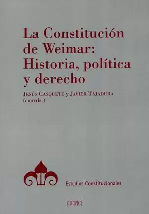 CONSTITUCION DE WEIMAR HISTORIA POLITICA Y DERECHO, LA