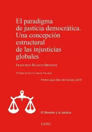 PARADIGMA DE JUSTICIA DEMOCRATICA UNA CONCEPCION ESTRUCTURAL DE LAS INJUSTICIAS GLOBALES, EL