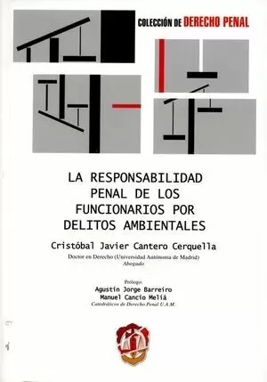 RESPONSABILIDAD PENAL DE LOS FUNCIONARIOS POR DELITOS AMBIENTALES, LA