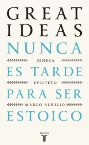 NUNCA ES TARDE PARA SER ESTOICO