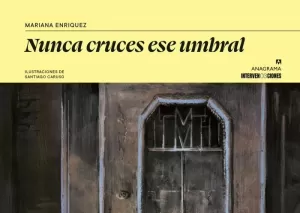 NUNCA CRUCES ESE UMBRAL (INTERVENCIONES)