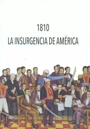 1810 LA INSURGENCIA DE AMERICA