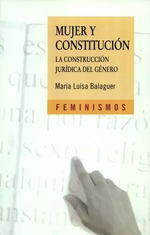 MUJER Y CONSTITUCION LA CONSTRUCCION JURIDICA DEL GENERO