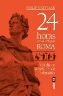 24 HORAS EN LA ANTIGUA ROMA. UN DPIA EN LA VIDA DE SUS HABITANTES